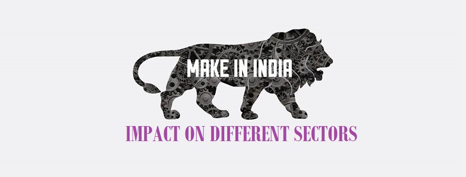 Impact of Make in India over Different Sectors of India